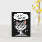 Funny Cat I'll Do It Again  Karte (Gelbe Blume)
