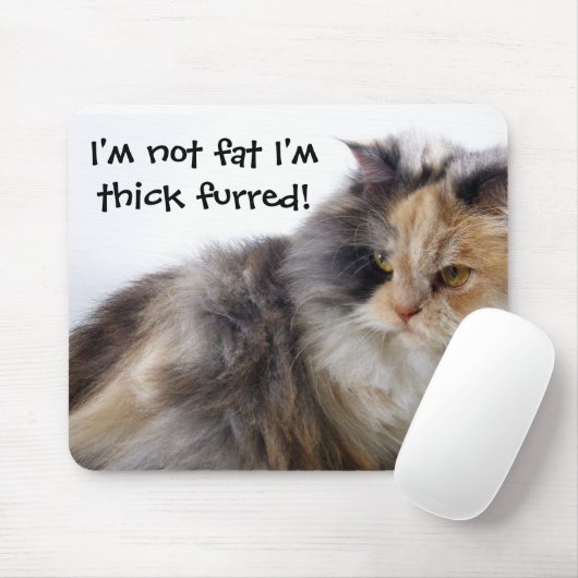 Funny Cat ist nicht fett! Thick Furred Mousepad (Mit Mouse)