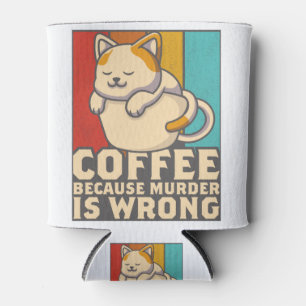 Funny Cat-Kaffee, weil Mord ist Unrecht Dosenkühler
