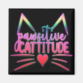 Funny Cat Kitten Pun PAWSITIVE CATITUE Magnet (Vorne)