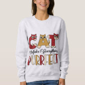 Funny Cat Lover Graphic Word Art Sweatshirt (Vorderseite)
