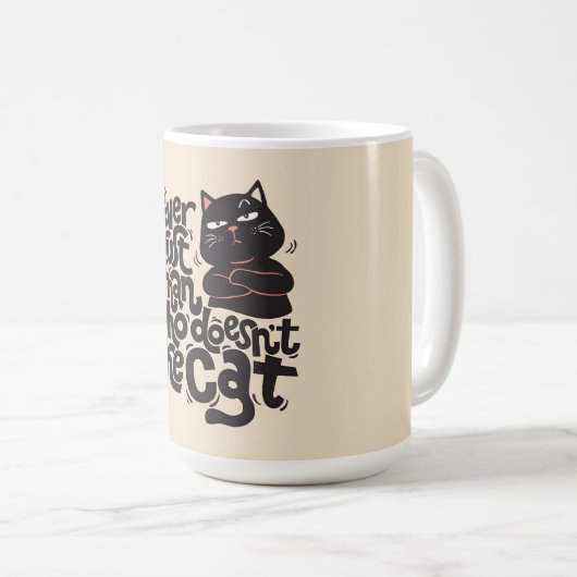 Funny Cat Lover Quote Design Kaffeetasse (VorderseiteRechts)