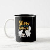 Funny Cat Lover Spaß Zeige mir deine Kätzchen Zweifarbige Tasse (Links)