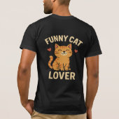 Funny Cat Lover T-Shirt – Cute & Hilarious Cat (Rückseite)