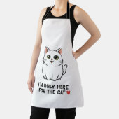 Funny Cat Lover Valentine Mousepad - I'm Only Here Schürze (InSitu)