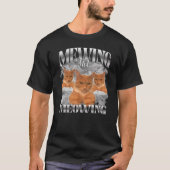 Funny Cat Meme Mewing Not Meowing Pet Cat Trend Qu T-Shirt (Vorderseite)