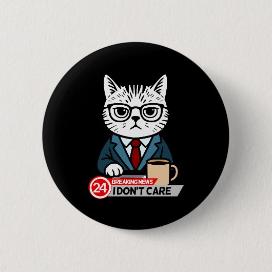 Funny Cat Meme Sarcastic Humor I Dont Care Cat  Button (Vorderseite)