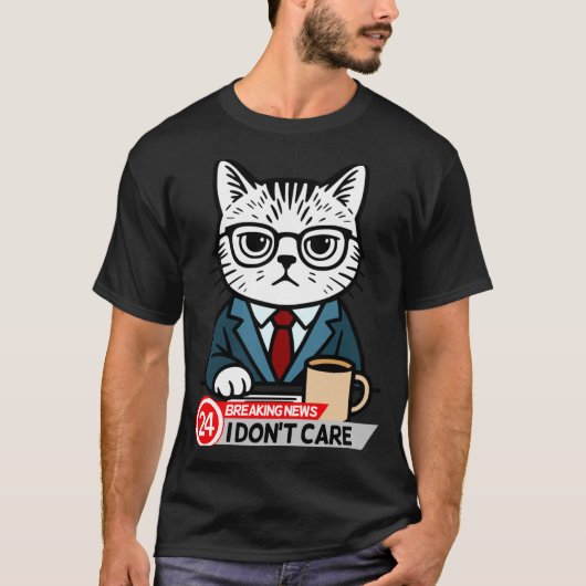 Funny Cat Meme Sarcastic Humor I Dont Care Cat  T-Shirt (Vorderseite)