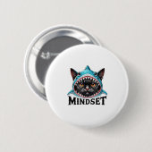 Funny Cat, Mindset Motivational Saying, Shark  Button (Vorne & Hinten)