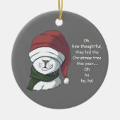 Funny Cat mit Sarcastic Christmas Tree Spaß Keramik Ornament (Vorne)