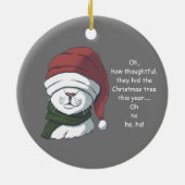 Funny Cat mit Sarcastic Christmas Tree Spaß Keramik Ornament (Hinten)