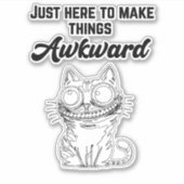Funny Cat - Nur hier, um die Dinge zum Guten zu ma Aufkleber (Vorderseite)