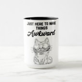 Funny Cat - Nur hier, um die Dinge zum Guten zu ma Tasse (Zentrum)