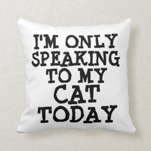 Funny Cat Pillows, Quotes Kissen