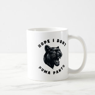 Funny Cat Pun Hope ich Puma nicht Pants Kaffeetasse