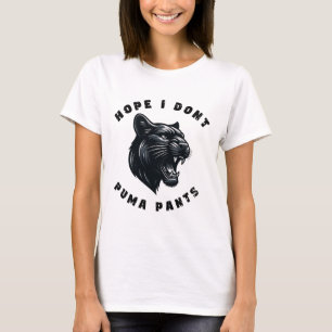 Funny Cat Pun Hope ich Puma nicht Pants T-Shirt