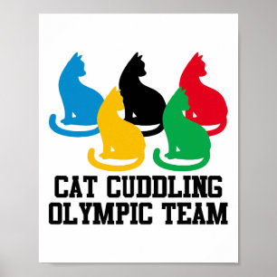 Funny Cat Quote Cat Cuddling Olympisches Team Cool Poster