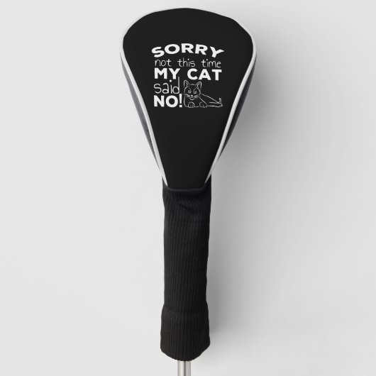 Funny Cat Quote Gift cats Golf Headcover (Vorderseite)