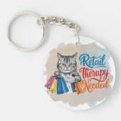 Funny Cat "Retail Therapy Benötigt" Schlüsselanhänger (Vorderseite)