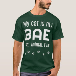 Funny Cat s Fun Gift My BAE Niedlich Sprichwort Sp T-Shirt