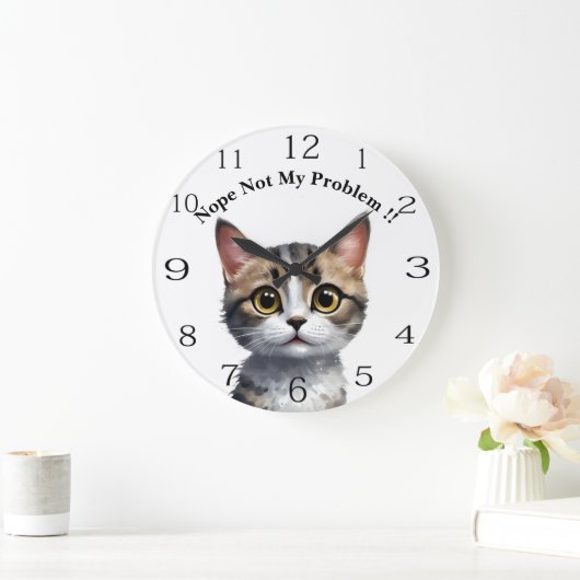 Funny Cat sagt nicht mein Problem, Große Wanduhr (Zuhause)