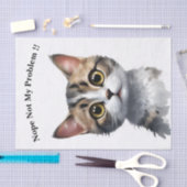 Funny Cat sagt nicht mein Problem, Seidenpapier (Handwerk)