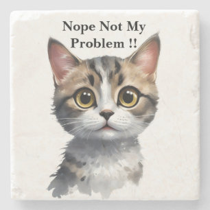Funny Cat sagt nicht mein Problem, Steinuntersetzer
