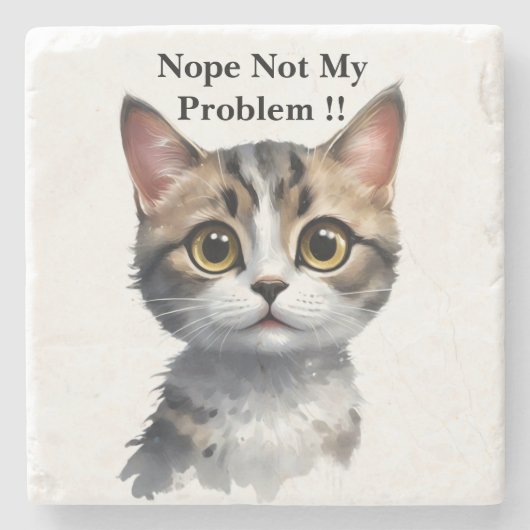 Funny Cat sagt nicht mein Problem, Steinuntersetzer (Vorderseite)