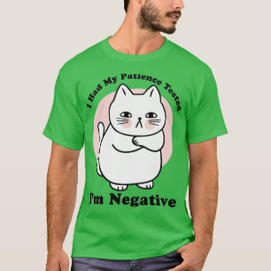 Funny Cat Sarkasms Katze Ich ließ meinen Patient t T-Shirt