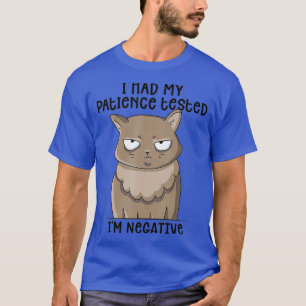 Funny Cat Sarkasms Katze Ich ließ meinen Patient t T-Shirt