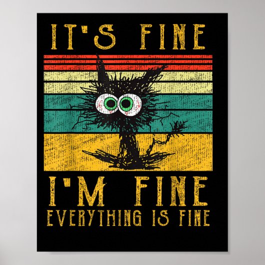 Funny Cat Shirt, It's Fine I'm Fine Everything Is Poster (Vorne)