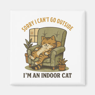 Funny Cat Shirt Sorry, ich kann nicht außerhalb ge Magnet
