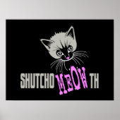 Funny Cat Shut Your MEOWth (dunkel) Poster (Vorne)