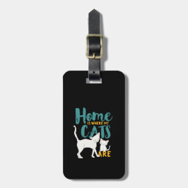 Funny Cat Spaß Zuhause ist, wo die Katzen sind Gepäckanhänger