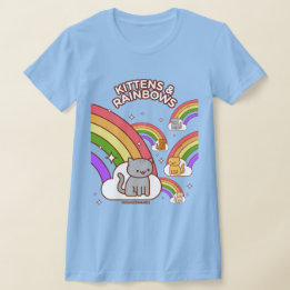 Funny Cat T - Shirt - "KITTENS & RAINBOWS"