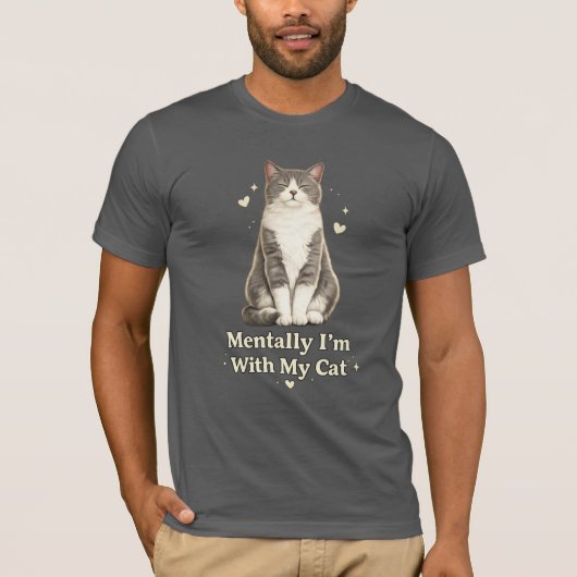 Funny Cat T-Shirt – “Mentally I’m With My Cat (Vorderseite)