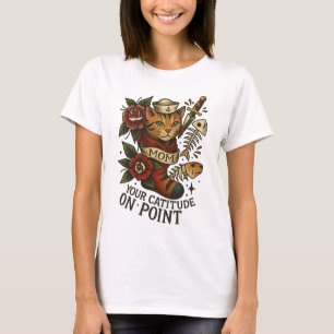 Funny Cat T - Shirt - "Our Cattitude On Point" Sas