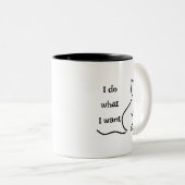 Funny Cat Tasse - "I Do What I Woll" (VorderseiteRechts)