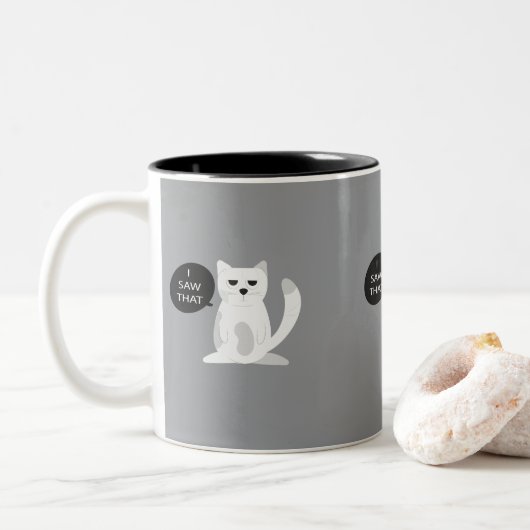 Funny Cat Tasse | "Ich habe das gesehen" Sarcastic (Mit Donut)