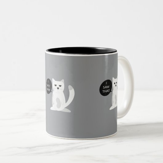 Funny Cat Tasse | "Ich habe das gesehen" Sarcastic (VorderseiteRechts)