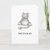 Funny Cat Thanks For Being Born Happy Birthday Karte (Vorderseite)