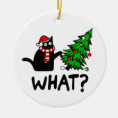 Funny Cat What Black Cat Pushing Christmas Tree T- Keramik Ornament (Vorne)