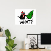 Funny Cat What Black Cat Pushing Christmas Tree T- Poster (Heimbüro)