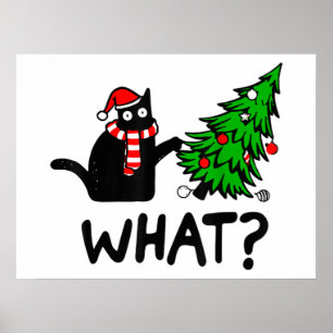 Funny Cat What Black Cat Pushing Christmas Tree T- Poster