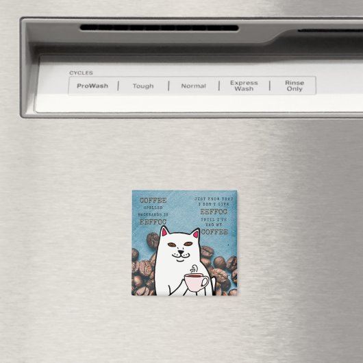 Funny Cat with Coffee Cup and Words Magnet (In Situ (Geschirrspüler))