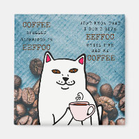 Funny Cat with Coffee Cup and Words Magnet