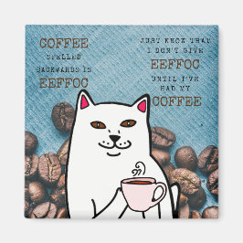 Funny Cat with Coffee Cup and Words Magnet