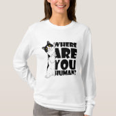 Funny Cat: Wo bist du, Mensch? T-Shirt (Vorderseite)