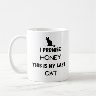 Funny Cat Zitat: Ich verspreche ... Letzte Katze Kaffeetasse