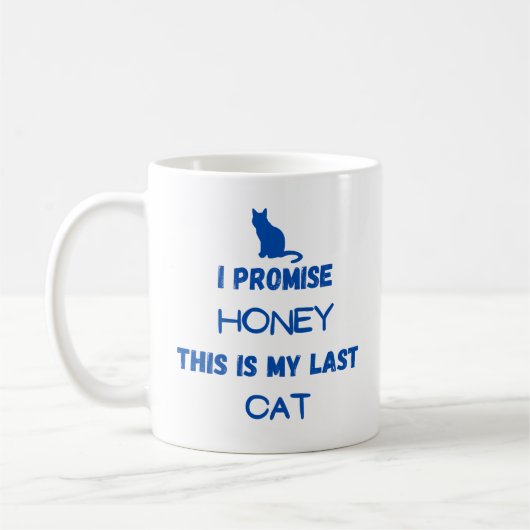 Funny Cat Zitat: Ich verspreche ... Letzte Katze Kaffeetasse (Links)